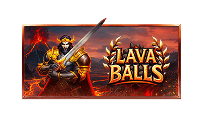 Lava Balls
